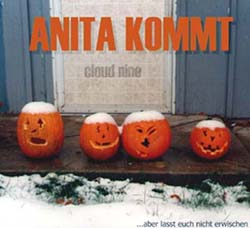 Anita kommt!'s first album: Cloud Nine